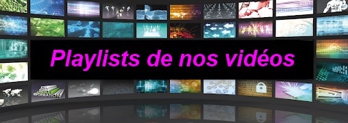 Playlists de nos vidéos